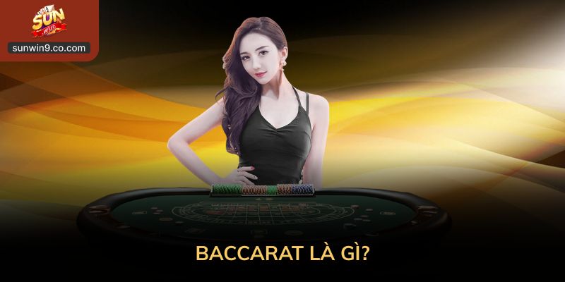 Mẹo Chơi Bài Baccarat – Bí Kíp Thắng Lớn Số #1 Tại Sunwin 1 Baccarat Là Gì