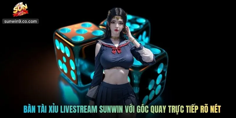 Tài Xỉu Livestream Sunwin Xu Hướng Giải Trí Hiện Đại 2026 1 Bàn Tài Xỉu Livestream Sunwin Với Góc Quay Trực Tiếp Rõ Nét