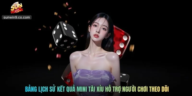 Mini Tài Xỉu Sunwin - Phiên Bản Rút Gọn, Trải Nghiệm Nhanh 3 Bảng Lịch Sử Kết Quả Mini Tài Xỉu Hỗ Trợ Người Chơi Theo Dõi