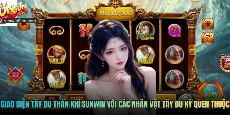 Game Tây Du Thần Khí Sunwin - Huyền Thoại Nổ Hũ 2026 1 Giao Diện Tây Du Thần Khí Sunwin Với Các Nhân Vật Tây Du Ký Quen Thuộc