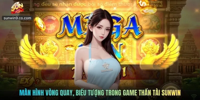 Thần Tài Sunwin - Trải Nghiệm Slot Tài Lộc Gần Gũi Cuốn Hút 2 Màn Hình Vòng Quay, Biểu Tượng Trong Game Thần Tài Sunwin