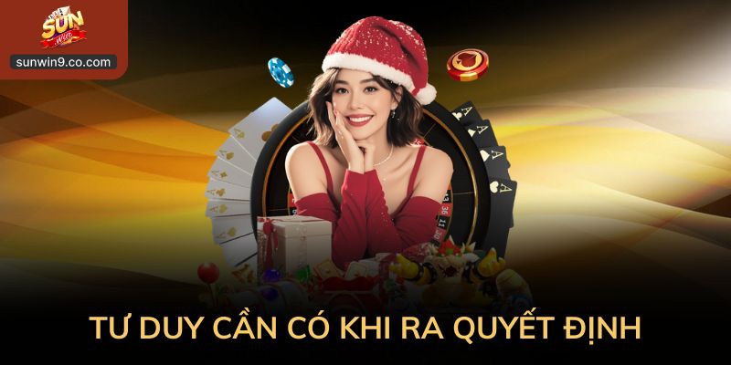 Cách Chơi Xì Dách Không Áp Lực Cho Người Mới 2 Tư Duy Cần Có Khi Ra Quyết Định Trong Bộ Môn Xì Dách